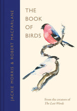 Load image into Gallery viewer, Pre-Order for 7th May 2026: Signed Indie Exclusive copy of The Book of Birds by Jackie Morris and Robert Macfarlane