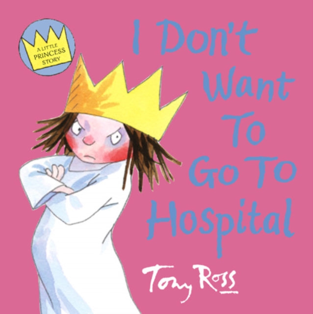Little Princess – I Don’t Want To Go To Hospital - 9780007109579
