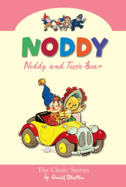 Noddy Classic Collection (12) – Noddy and Tessie Bear - 9780007301621