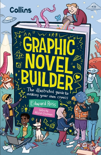 Graphic Novel Builder : The Illustrated Guide to Making Your Own Comics - 9780008696047