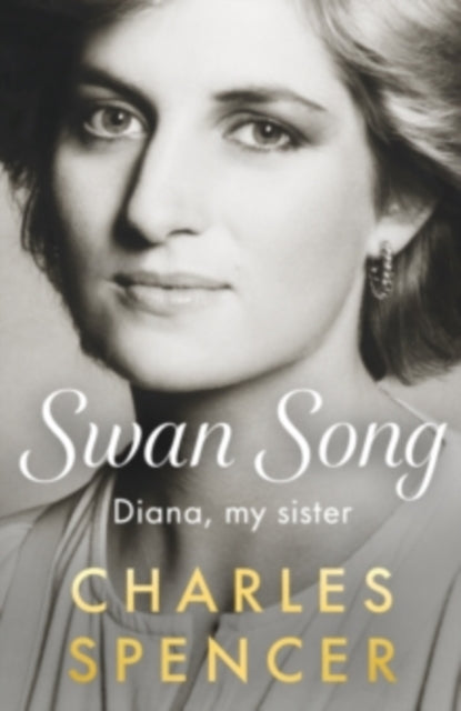 Swan Song : Diana, my sister - 9780241825594
