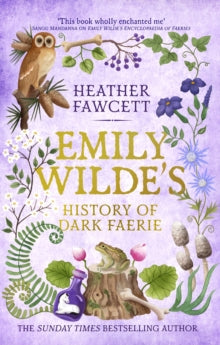 Pre-Order for 19th January 2027: Signed First Edition Copy of Emily Wilde's History of Dark Faerie by Heather Fawcett