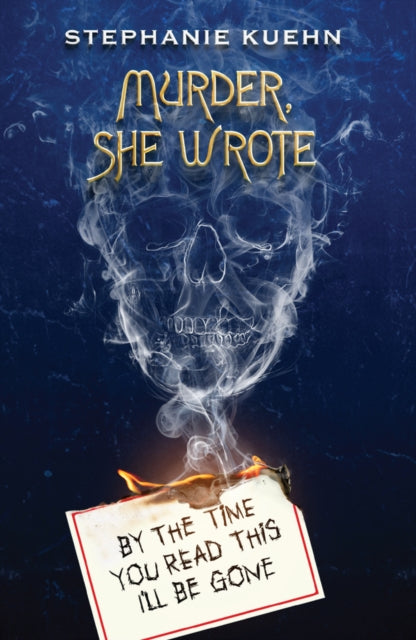 By the Time You Read This I'll Be Gone (Murder, She Wrote #1) - 9780702328718