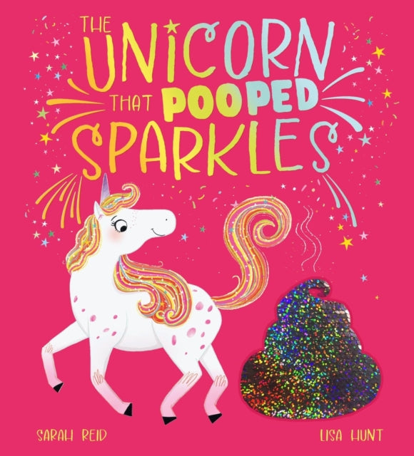 The Unicorn That Pooped Sparkles - 9780702348778
