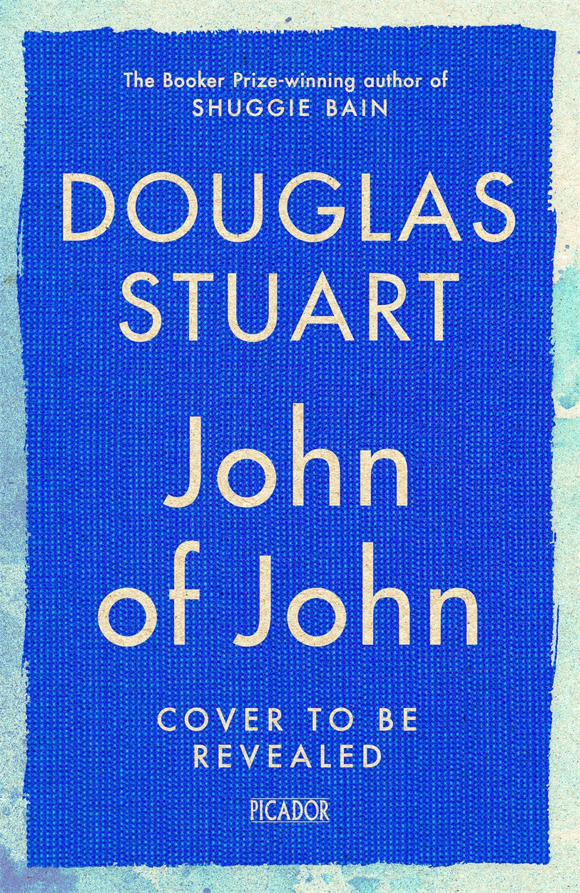 Pre-Order for 21st May 2026: Signed Indie Exclusive copy of John of Johns, Douglas Stuart