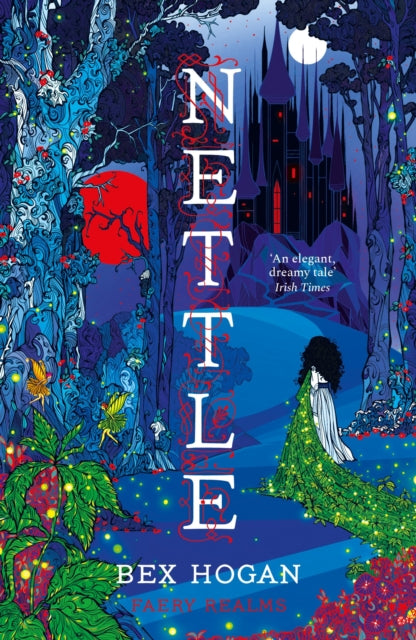 Nettle : Faery Realms series: The darkly enchanting YA fantasy for fans of Holly Black's The Folk of the Air series and Twin Crowns - 9781035909315