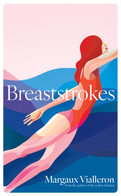 Breaststrokes : 'A study of womanhood, vulnerability, and the secrecy of the inner-life' – Rowan Hisayo Buchanan - 9781398525771