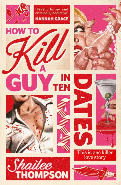 How to Kill a Guy in Ten Dates : Scream meets 00s romcom in this must-have sexy, funny and scary slasher romcom - 9781398551527