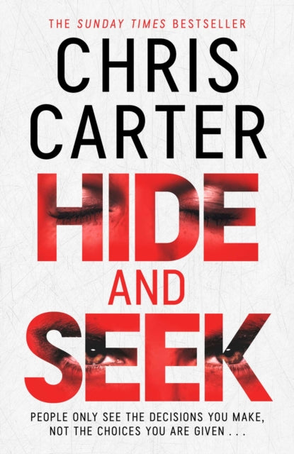 Hide and Seek : Chris Carter as you've never read him before: no murder, no gore - just pure, relentless suspense. - 9781398556300