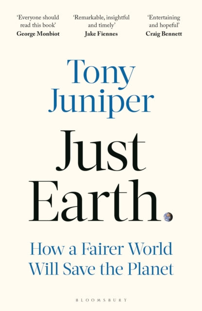 Just Earth : How a Fairer World Will Save the Planet - 9781399410717