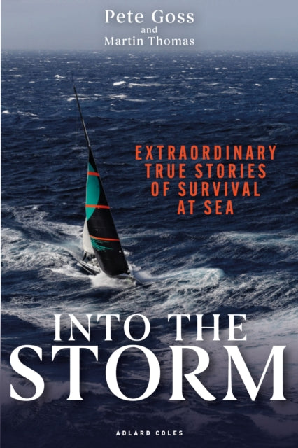 Into the Storm : Extraordinary true stories of survival at sea - 9781399428422