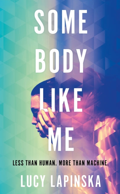 Some Body Like Me : A story of unexpected love at the end of the world - 9781399623025
