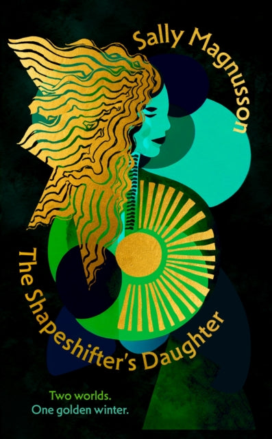 The Shapeshifter's Daughter : A powerful reimagining of the Norse myth of Hel of the underworld - 9781399825207