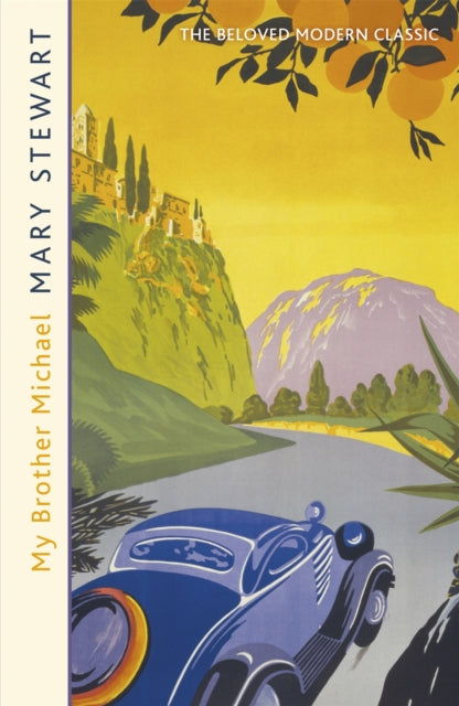 My Brother Michael : The genre-defining tale of adventure, intrigue and murder from the Queen of the Romantic Mystery - 9781444711233