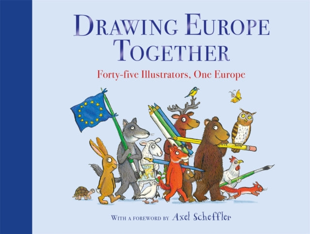 Drawing Europe Together : Forty-five Illustrators, One Europe - 9781529010879