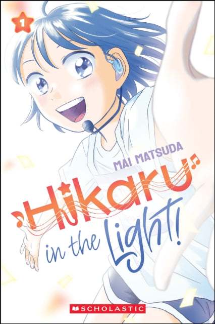 Hikaru in the Light! (Volume 1) - 9781546140986
