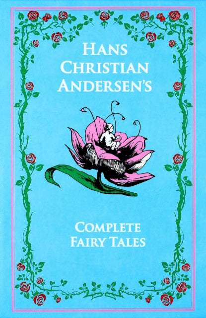 Hans Christian Andersen's Complete Fairy Tales - 9781667211633