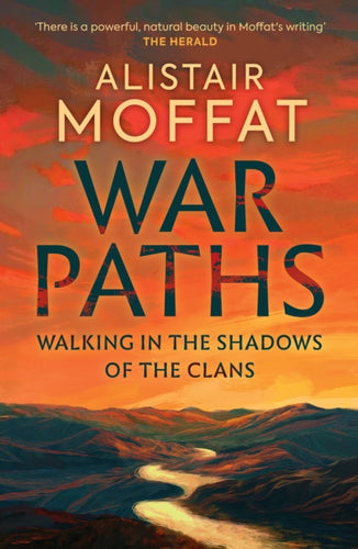 War Paths : Walking in the Shadows of the Clans-9781780278698