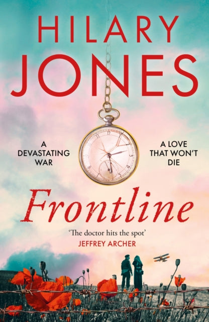 Frontline : The sweeping WWI drama that 'deserves to be read' - Jeffrey Archer - 9781787397675