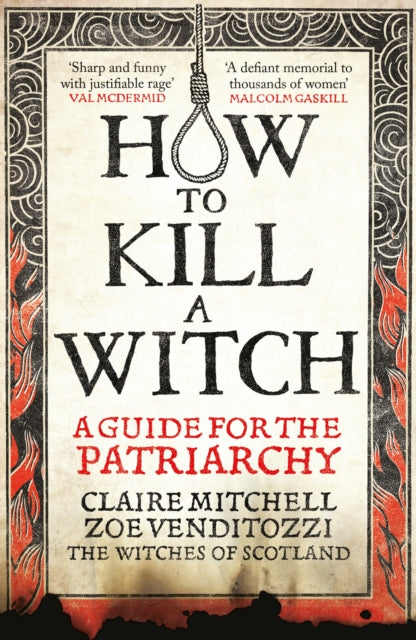 HOW TO KILL A WITCH : A Guide For The Patriarchy - 9781800961883