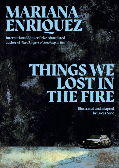 Things We Lost in the Fire : Four Graphic Stories - 9781803514505