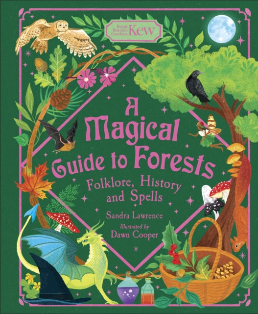 A Magical Guide to Forests : Folklore, history and spells - 9781804536438