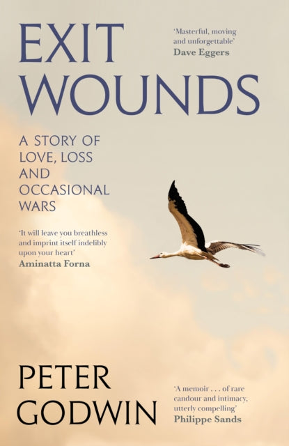 Exit Wounds : A Story of Love, Loss and Occasional Wars - 9781805303336