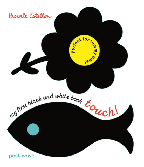My First Black and White Book : Touch! - 9781836270027