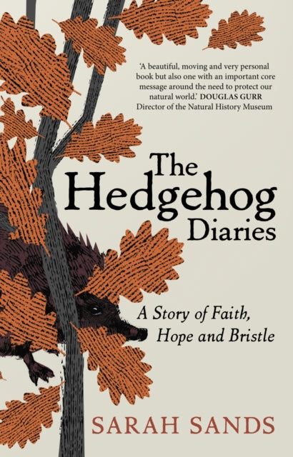 The Hedgehog Diaries : 'The most poignant and heartwarming memoir of the year'-9781915780027