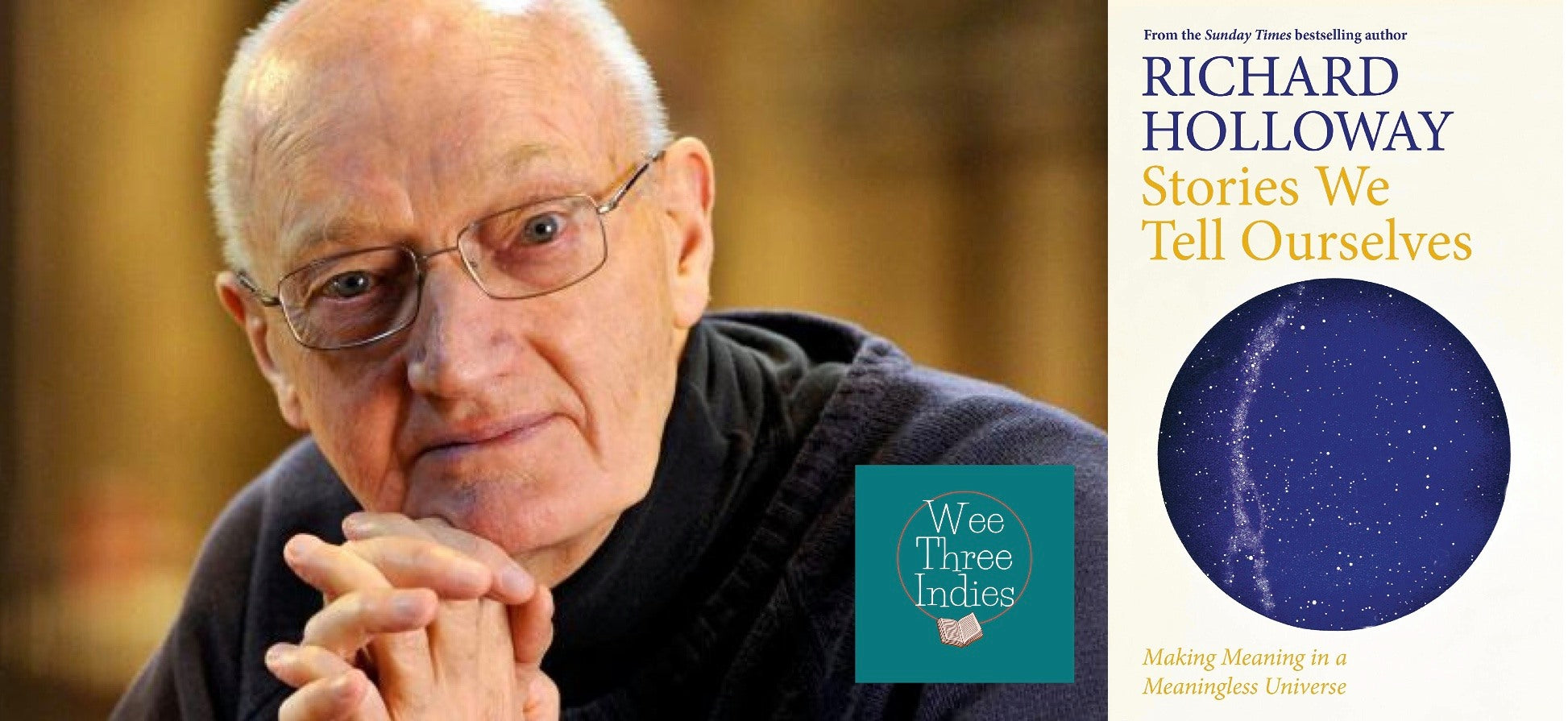 Wee Three Indies Presents: Richard Holloway - Stories We Tell Ourselve ...