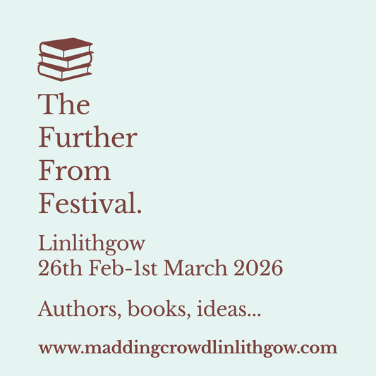 The Further From Festival, Louise Welsh, Shona Maclean & free storytelling: 2026 has landed!