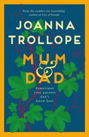 Joanna Trollope, Mum & Dad: Thursday 29 October, 7.30pm