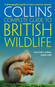 British Wildlife : A Photographic Guide to Every Common Species - 9780007236831