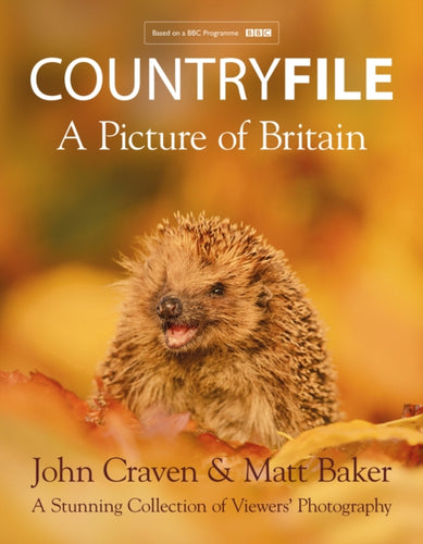 Countryfile - A Picture of Britain : A Stunning Collection of Viewers' Photography - 9780008254988
