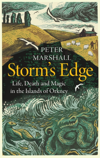 Storm’s Edge : Life, Death and Magic in the Islands of Orkney - 9780008394394