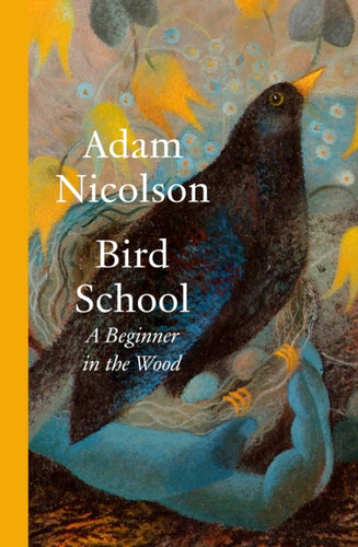 Bird School : A Beginner in the Wood - 9780008490836