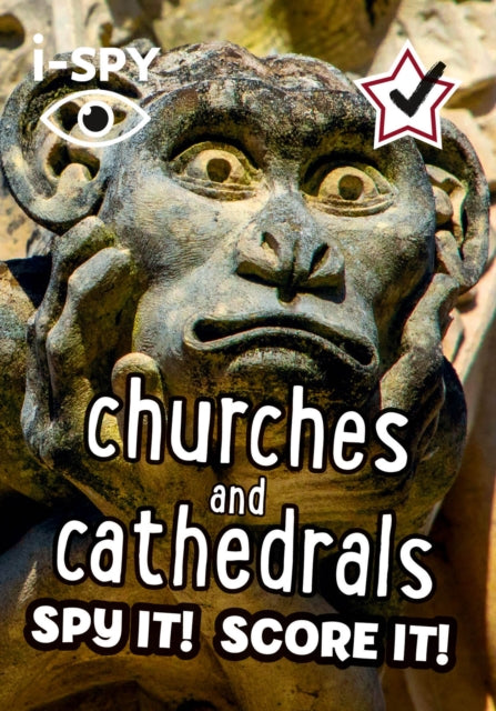 i-SPY Churches and Cathedrals : Spy it! Score it! - 9780008562700