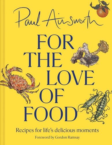 For the Love of Food : Recipes for Life’s Delicious Moments - 9780008662790