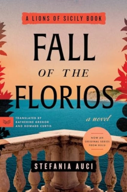 Fall of the Florios : A Novel - 9780063389151
