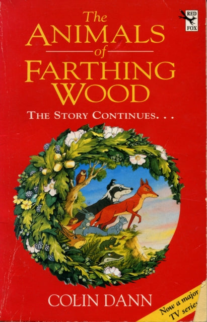 The Animals Of Farthing Wood : The Story Continues.... - 9780099374411
