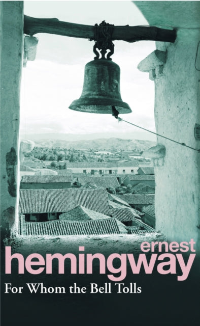 For Whom the Bell Tolls - 9780099908609