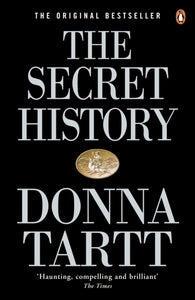 The Secret History : From the Pulitzer Prize-winning author of The Goldfinch - 9780140167771