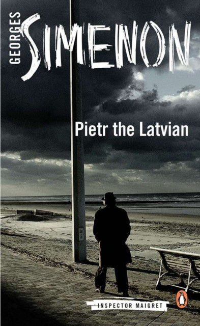 Pietr the Latvian : Inspector Maigret #1 - 9780141392738