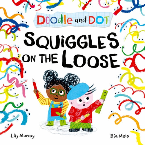 Doodle and Dot: Squiggles on the Loose - 9780192787729