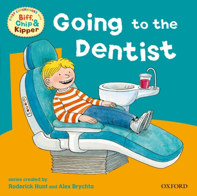 Oxford Reading Tree: Read with Biff, Chip & Kipper First Experiences Going to Dentist - 9780198487944