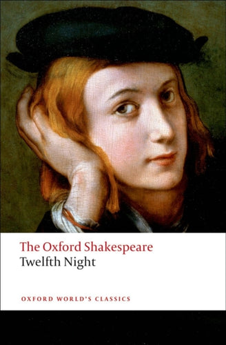 Twelfth Night, or What You Will: The Oxford Shakespeare - 9780199536092