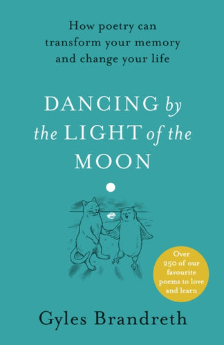Dancing By The Light of The Moon : Over 250 poems to read, relish and recite - 9780241397923
