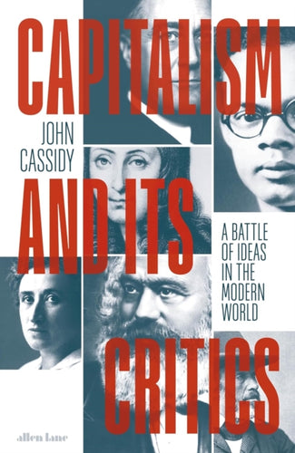 Capitalism and Its Critics : A Battle of Ideas in the Modern World - 9780241457009