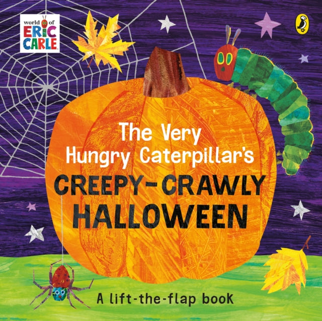 The Very Hungry Caterpillar's Creepy-Crawly Halloween : A Lift-the-flap book - 9780241457924
