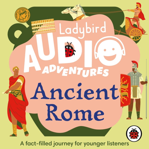 Ladybird Audio Adventures: Ancient Rome - 9780241478073